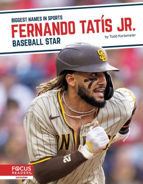 Cover for Todd Kortemeier · Fernando Tatis Jr.: Baseball Star - Biggest Names in Sports Set 7 (Paperback Book) (2022)