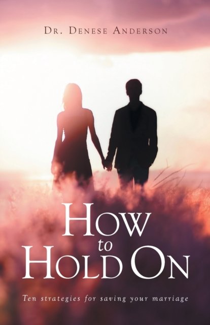 Cover for Denese Anderson · How to Hold On (Pocketbok) (2021)