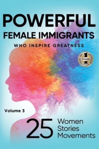 Cover for Migena Agaraj · Powerful Female Immigrants Who Inspire Greatness Volume 3 (Book) (2023)