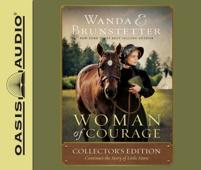 Cover for Wanda E Brunstetter · Woman of Courage Collector's Edition Continues the Story of Little Fawn (CD) (2018)