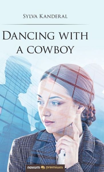 Cover for Sylva Kanderal · Dancing with a cowboy (Hardcover Book) (2020)