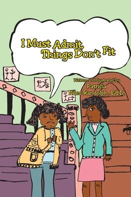 Cover for Patricia Niles-Randolph Ed D · I Must Admit - Things Don't Fit (Paperback Book) (2019)