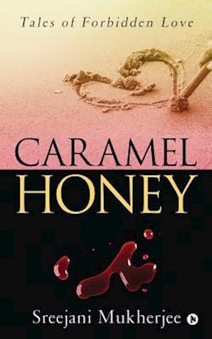 Cover for Sreejani Mukherjee · Caramel Honey (Paperback Book) (2019)