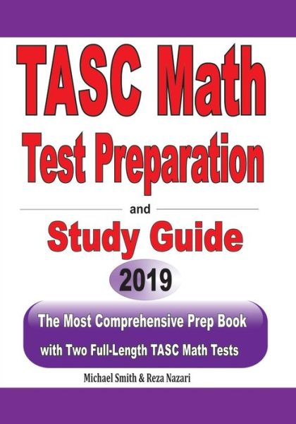 TASC Math Test Preparation and study guide - Michael Smith - Książki - Math Notion - 9781646120123 - 14 maja 2019