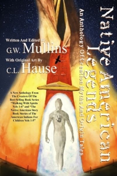 Cover for G W Mullins · Native American Legends An Anthology of Creation Myths and Origin Tales (Paperback Book) (2019)