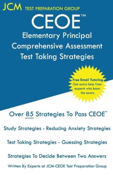 CEOE Elementary Principal Comprehensive Assessment - Test Taking Strategies - Jcm-Ceoe Test Preparation Group - Kirjat - JCM Test Preparation Group - 9781647686123 - maanantai 23. joulukuuta 2019