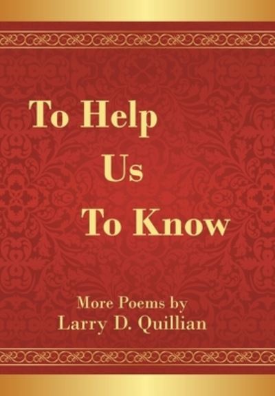 Cover for Larry D Quillian · To Help Us to Know (Hardcover Book) (2021)