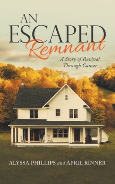 Cover for Alyssa Phillips · Escaped Remnant (Book) (2022)