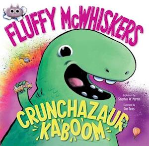 Cover for Stephen W. Martin · Fluffy Mcwhiskers Crunchazaur Kaboom (Buch) (2025)