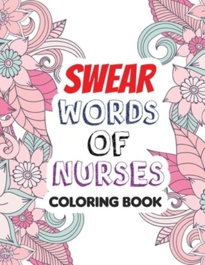 Cover for Rns Coloring Studio · Swear Words of Nurses (Paperback Book) (2019)