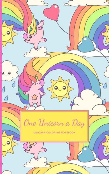 Hygge Journals · One Unicorn A Day (Taschenbuch) (2019)