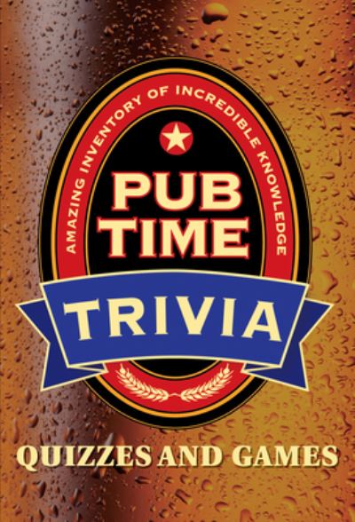 Pub Time Trivia : Quizzes and Games - Publications International Ltd. - Books - Publications International, Ltd. - 9781680227123 - January 3, 2017