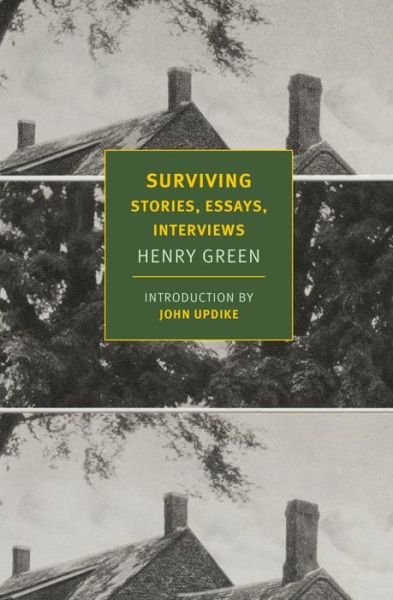 Cover for Henry Green · Surviving Stories, Essays, Interviews (Bog) (2020)