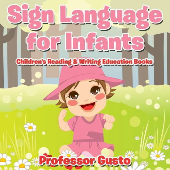 Cover for Professor Gusto · Sign Language for Infants (Paperback Book) (2016)