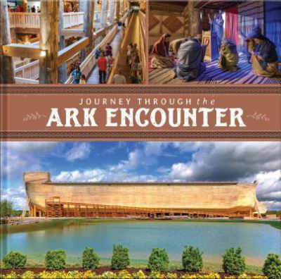 Cover for Answers in Genesis · Journey Through the Ark Encounter (Inbunden Bok) (2017)