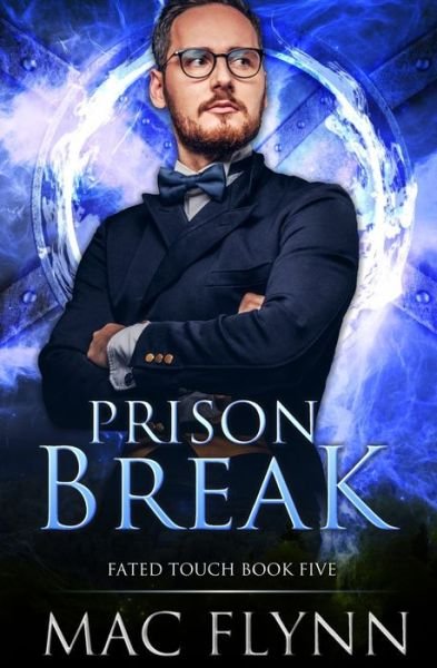 Cover for Mac Flynn · Prison Break (Fated Touch Book 5) (Pocketbok) (2019)