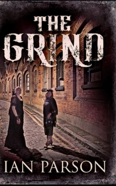 Cover for Ian Parson · The Grind (Hardcover Book) (2021)