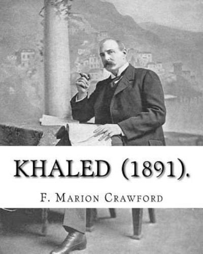 Cover for F Marion Crawford · Khaled (1891). by (Paperback Bog) (2018)