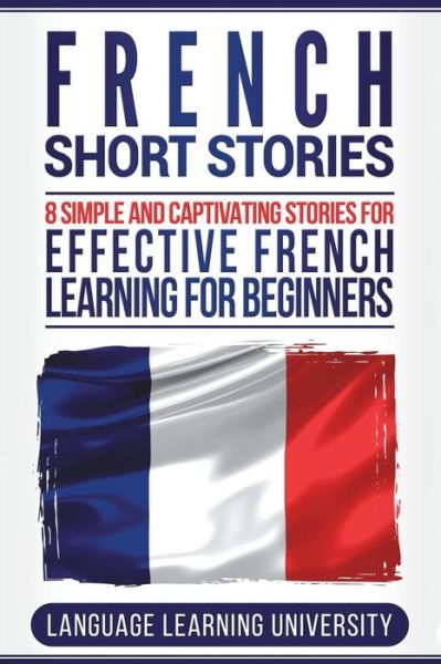 Cover for Language Learning University · French Short Stories (Paperback Book) (2018)