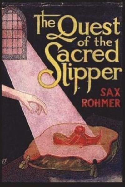 Cover for Sax Rohmer · The Quest of the Sacred Slipper (Pocketbok) (2018)