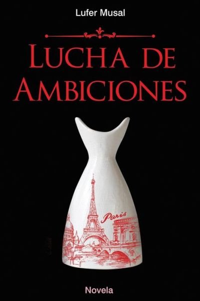 Cover for Lufer Musal · Lucha de Ambiciones (Paperback Book) (2018)