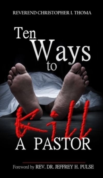 Cover for Christopher Ian Thoma · Ten Ways to Kill a Pastor (Hardcover Book) (2016)