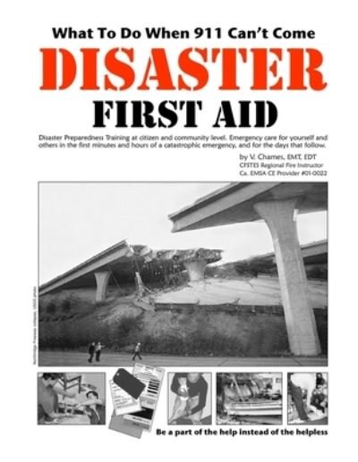 Cover for V Chames · Disaster First Aid - What To Do When 911 Can't Come (Paperback Bog) (2021)