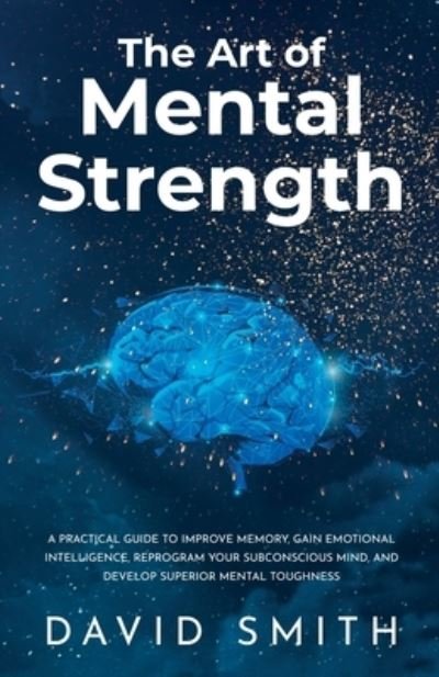 Cover for David Smith · The Art of Mental Strength (Pocketbok) (2021)