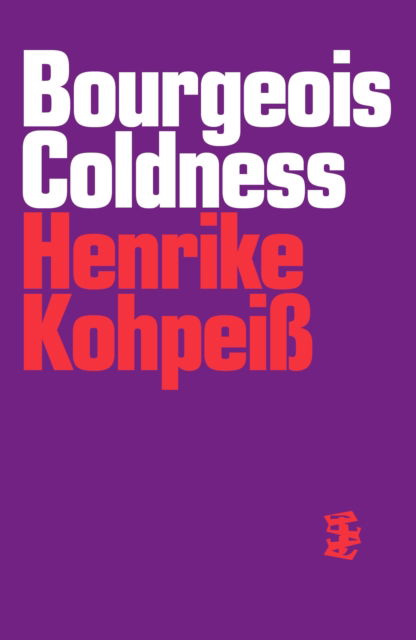 Cover for Henrike Kohpeiss · Bourgeois Coldness (Paperback Book) (2025)