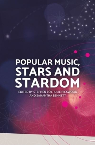 Popular Music, Stars and Stardom -  - Kirjat - ANU Press - 9781760462123 - perjantai 15. kesäkuuta 2018