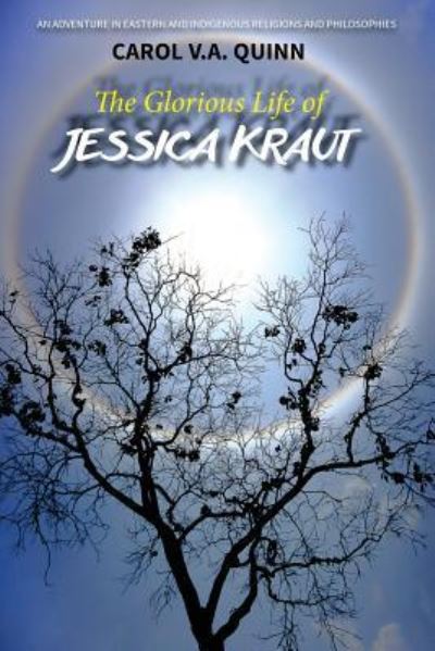 Cover for Carol V a Quinn · The Glorious Life of Jessica Kraut (Paperback Book) (2017)