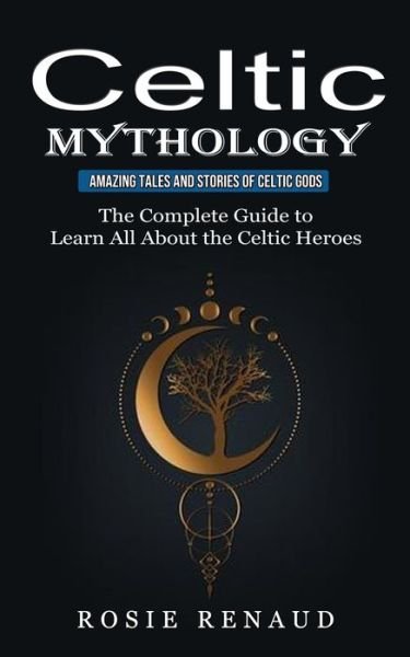 Cover for Rosie Renaud · Celtic Mythology (Paperback Book) (2022)