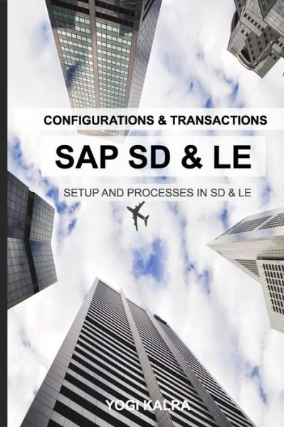 Cover for Yogi Kalra · SAP SD-LE - Configurations and Transactions (Paperback Book) (2018)