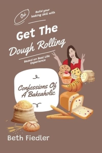 Cover for Beth Fiedler · Get The Dough Rolling (Paperback Book) (2022)