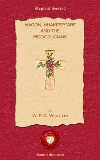 Cover for W.F.C. Wigston · Bacon, Shakespeare and the Rosicrusians (Paperback Bog) (2011)