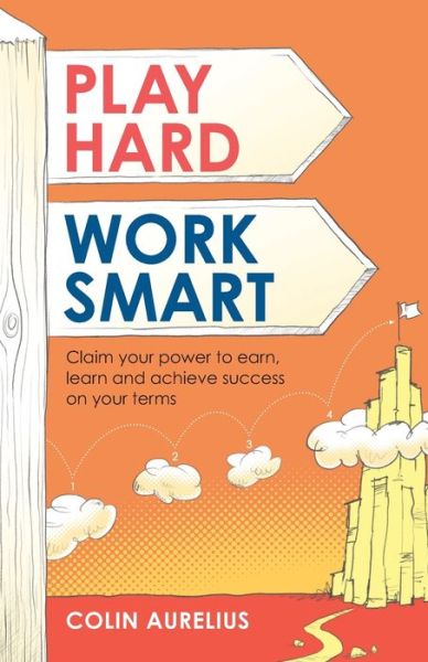 Cover for Colin Aurelius · Play Hard, Work Smart (Paperback Book) (2021)