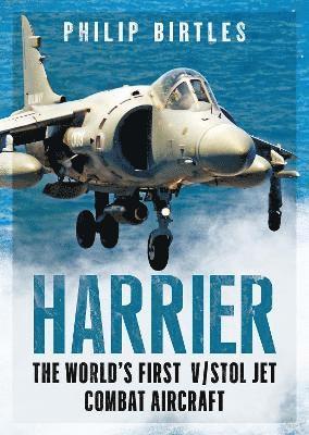 Cover for Philip Birtles · Harrier: The World's First V/STOL Jet Combat Aircraft (Hardcover Book) (2024)