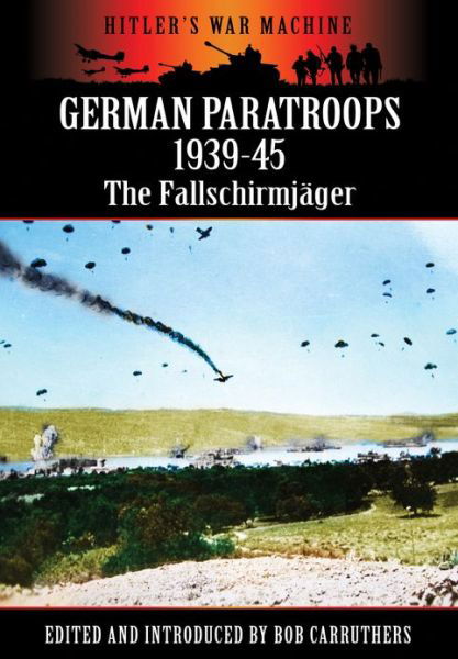 Cover for Editors · German Paratroops 1939-45 (Paperback Bog) (2013)