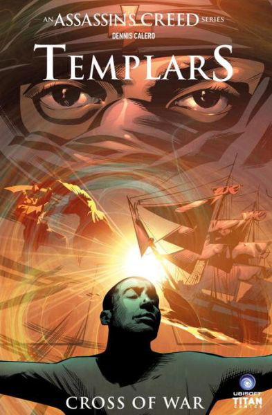 Assassin's Creed: Templars Vol. 2: Cross of War - A Tessa Leoni Novel - Fred Van Lente - Libros - Titan Books Ltd - 9781782763123 - 23 de mayo de 2017