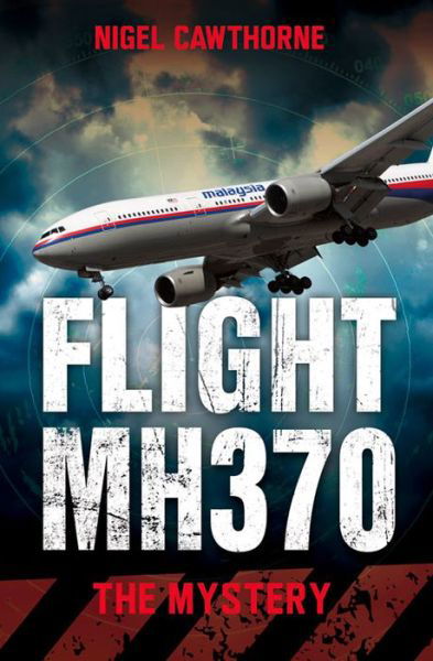 Cover for Nigel Cawthorne · Flight MH370: The Mystery (Pocketbok) (2014)