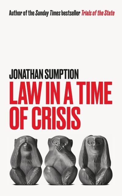 Cover for Jonathan Sumption · Law in a Time of Crisis (Taschenbuch) [Main edition] (2022)