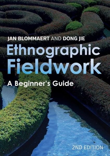 Cover for Jan Blommaert · Ethnographic Fieldwork: A Beginner's Guide (Taschenbuch) (2020)