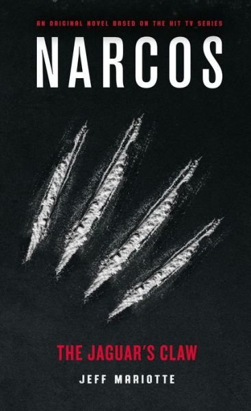 Cover for Jeff Mariotte · Narcos: The Jaguar's Claw (Pocketbok) (2018)