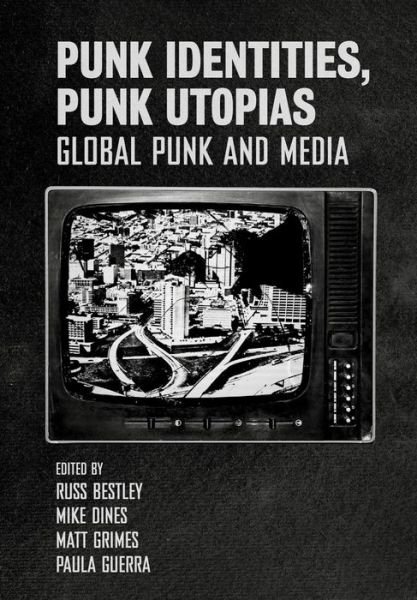 Cover for Punk Identities, Punk Utopias: Global Punk and Media - Global Punk (Paperback Book) [New edition] (2021)