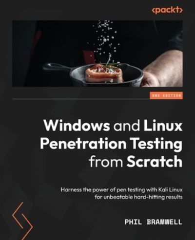 Cover for Phil Bramwell · Windows and Linux Penetration Testing from Scratch (Book) (2022)
