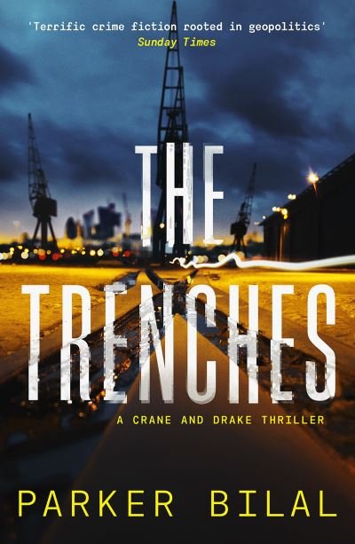 Cover for Parker Bilal · The Trenches - A Crane and Drake mystery (Paperback Book) [Main edition] (2022)