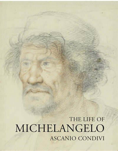 Cover for Ascanio Condivi · The Life of Michelangelo (Paperback Book) (2006)