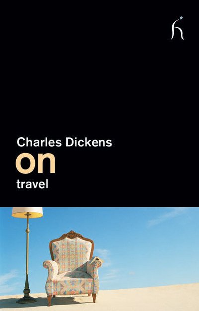 Cover for Charles Dickens · On Travel - On (Paperback Book) (2010)