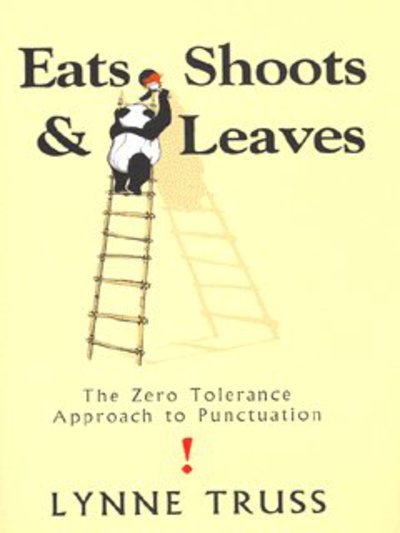 Cover for Lynne Truss · Eats Shoots &amp; Leaves: The Zero Tolerance Approach to Punctuation (Hardcover Book) [Main edition] (2003)