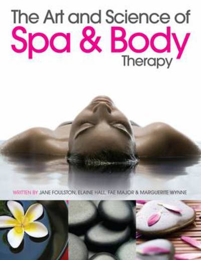 Cover for Jane Foulston · The Art and Science of Spa and Body Therapy (Pocketbok) (2011)